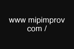 www mipimprov com /