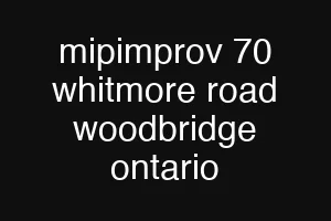 mipimprov 70 whitmore road woodbridge ontario